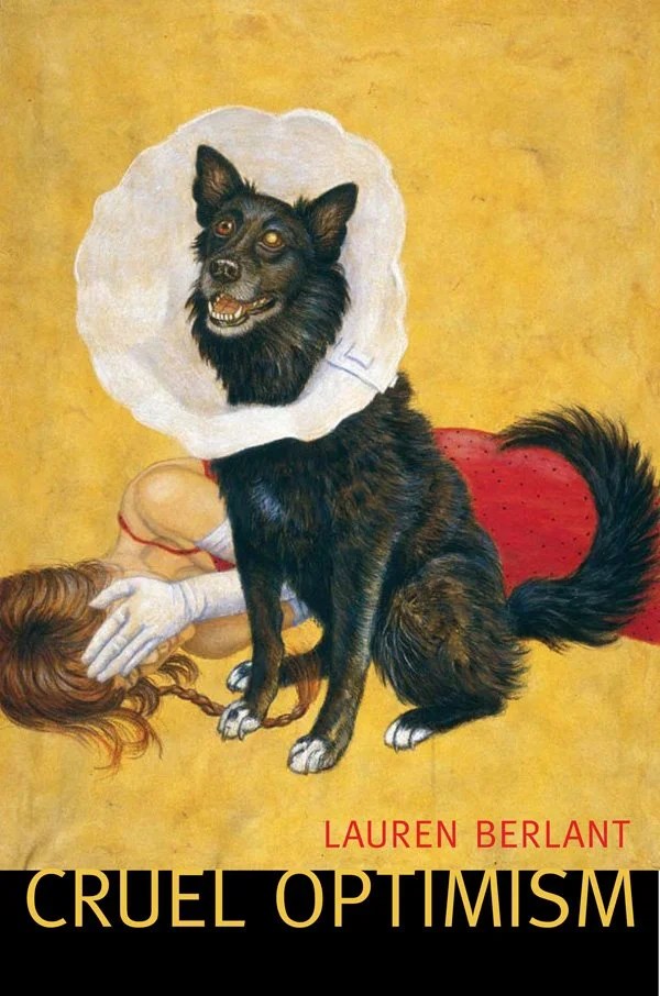 Lauren Berlant Cruel Optimism book cover kirjan kansi